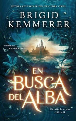 En busca del alba (Desafía la noche 2) | BRIGID KEMMERER