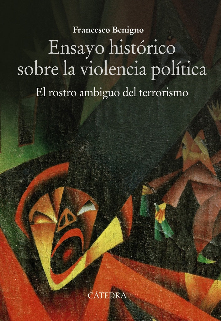 ENSAYO HISTORICO SOBRE LA VIOLENCIA POLITICA | FRANCESCO BENIGNO
