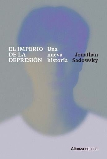 IMPERIO DE LA DEPRESION, EL | JONATHAN SADOWSKY