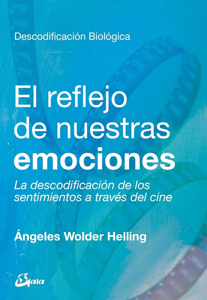 REFLEJO DE NUESTRAS EMOCIONES, EL | WOLDER HELLING ANGELES