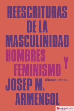 REESCRITURAS DE LA MASCULINIDAD | JOSEP M. ARMENGOL