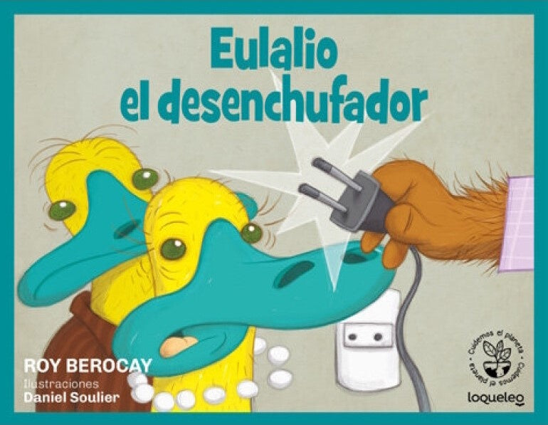 Eulalio el desenchufador | Roy Berocay