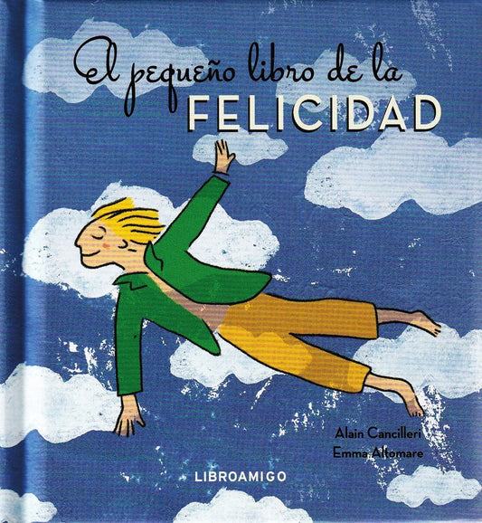El pequeño libro de la felicidad | ALAIN/ ALTOMARE  EMMA CANCILLERI