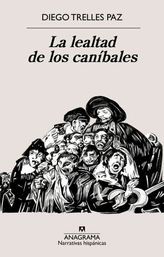 La lealtad de los caníbales | DIEGO TRELLES PAZ