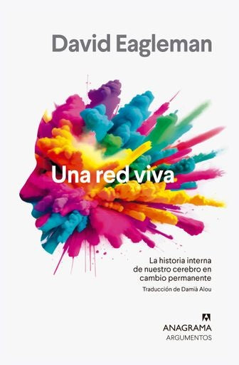 Una red viva: La historia interna de nuestro cerebro | DAVID EAGLEMAN