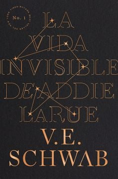 La vida invisible de Addie LaRue | V. E. SCHWAB