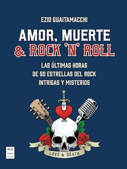 AMOR, MUERTE & ROCK N  ROLL | EZIO GUAITAMACCHI