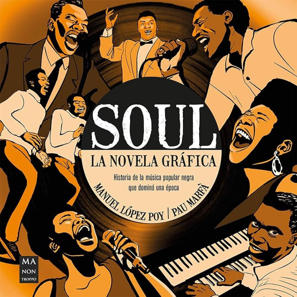 SOUL. LA NOVELA GRAFICA | MANUEL/ MARFA  PAU LOPEZ POY