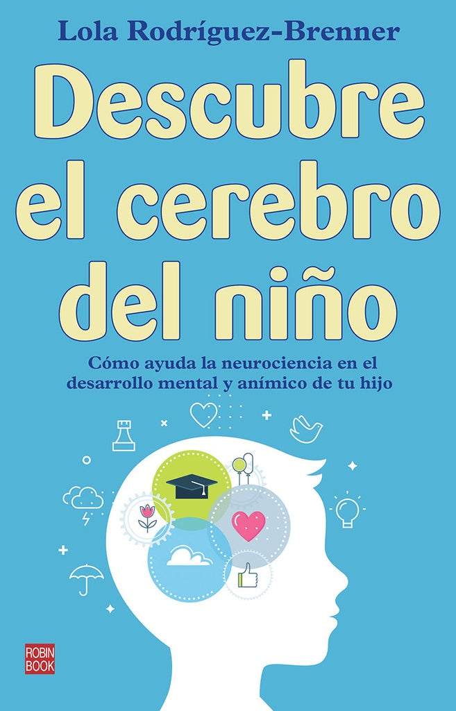 DESCUBRE EL CEREBRO DEL NIÑO | LOLA RODRIGUEZ-BRENNER