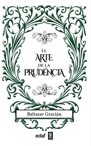 El arte de la prudencia | BALTASAR GRACIAN Y OTROS INGENIOS