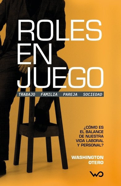 Roles en juego | WASHINGTON OTERO