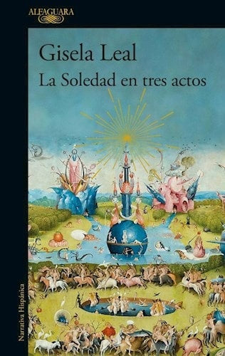 La soledad en tres actos | Gisela Leal
