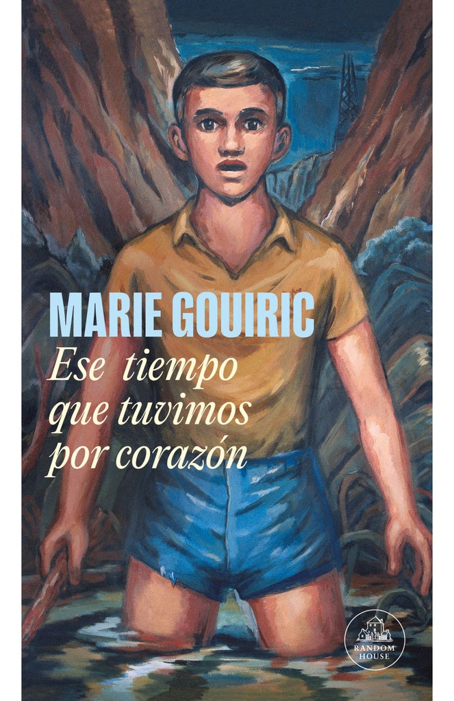 Ese tiempo que tuvimos por corazón | Marie Gouiric