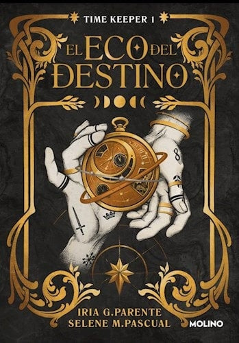 El eco del destino (Time Keeper 1) | Iria G. Parente/ Selene M. Pascual