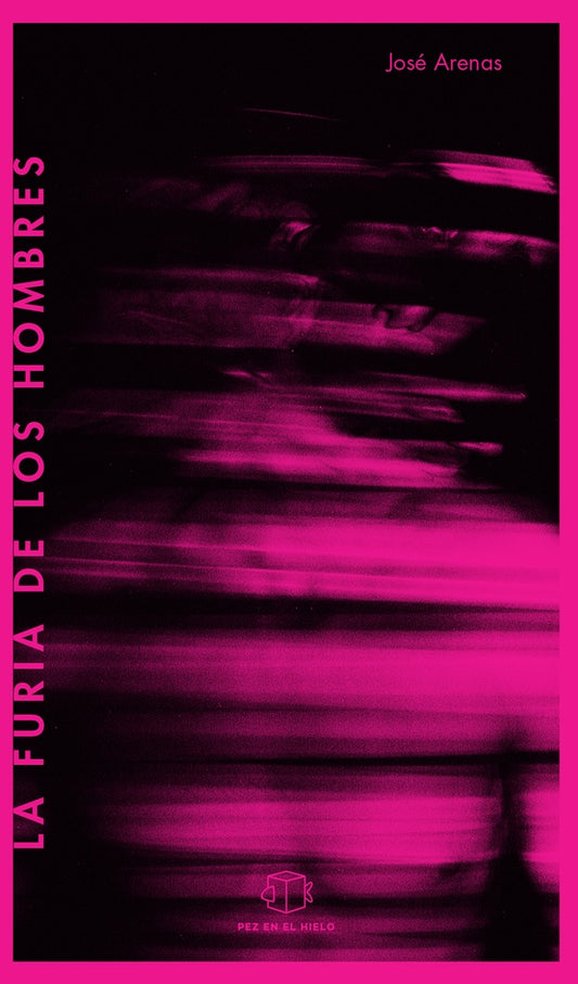La furia de los hombres | José Arenas