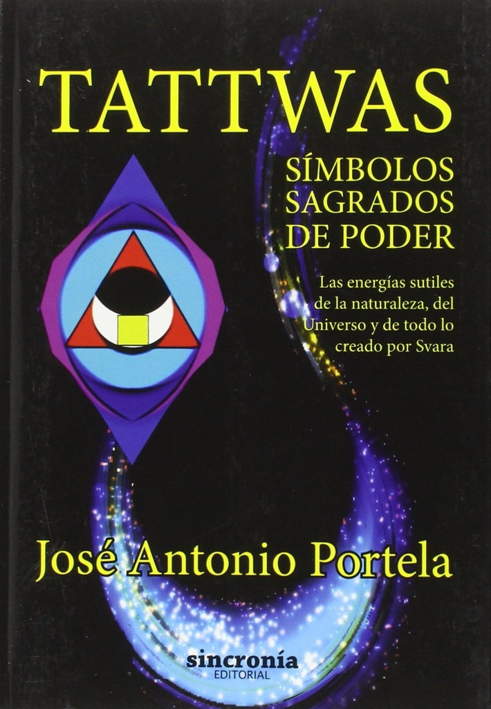 TATTWAS. SIMBOLOS SAGRADOS DE PODER | PORTELA JOSE ANTONIO