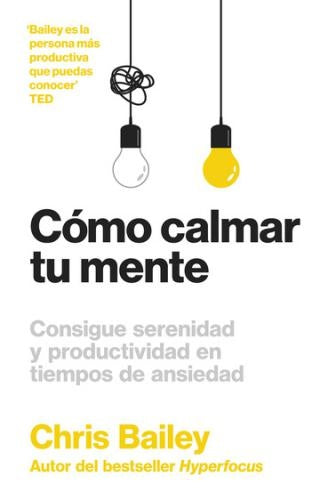 Cómo calmar la mente | Bailey