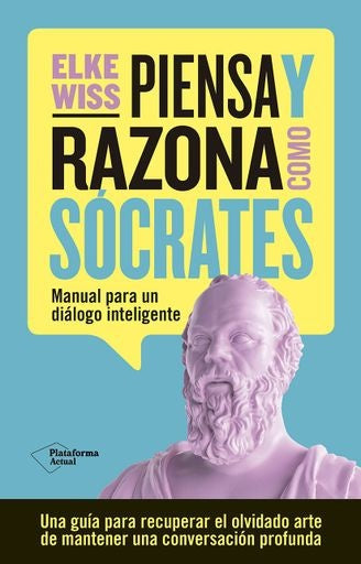 Piensa y razona como Sócrates | Wiss