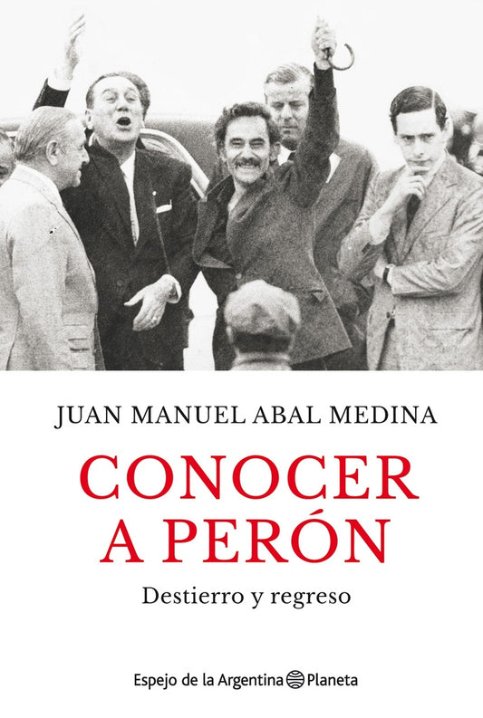 Conocer a Perón | Juan Manuel Abal Medina