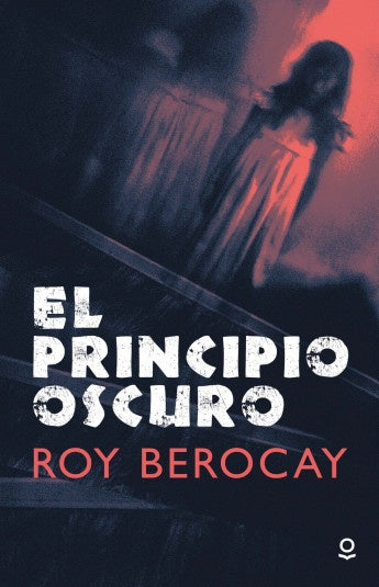 El principio oscuro | ROY BEROCAY