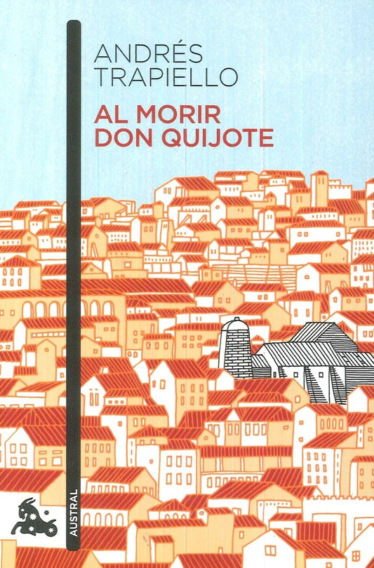 Al morir don Quijote | Andrés Trapiello