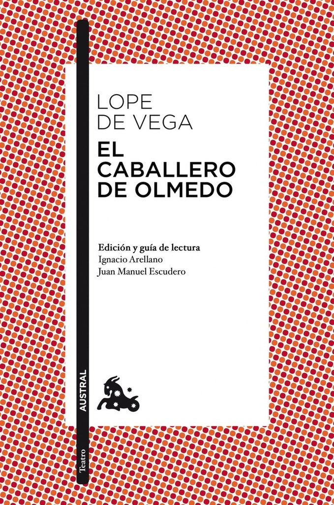 El caballero de Olmedo | Félix Lope de Vega