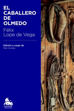 El caballero de Olmedo | Félix Lope de Vega