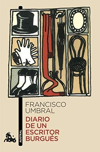 Diario de un escritor burgués | Francisco Umbral