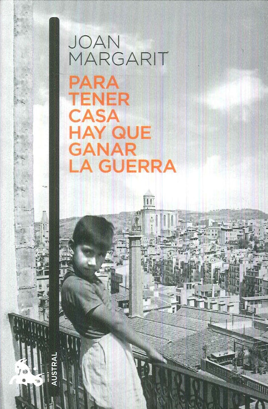 Para tener casa hay que ganar la guerra | Joan Margarit