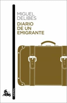 Diario de un emigrante | Miguel Delibes