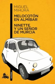 Melocotón en almíbar / Ninette y un señor de Murci | Miguel Mihura