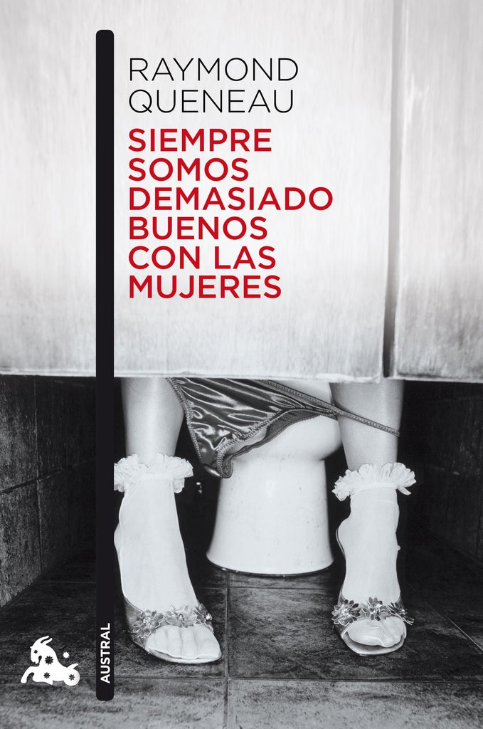 Siempre somos demasiado buenos con las mujeres | Raymond Queneau