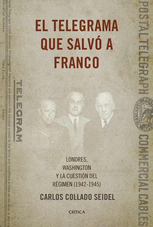 El telegrama que salvó a Franco | Carlos Collado Seidel