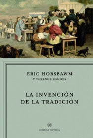 La invención de la tradición | Eric Hobsbawm