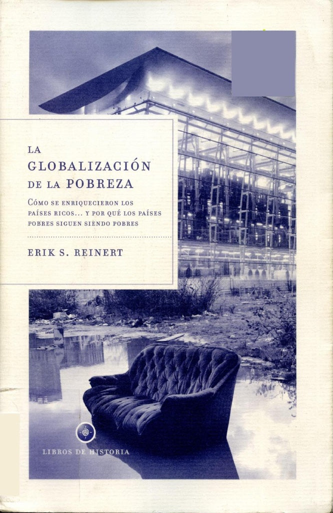 La globalización de la pobreza | Erik Reinert