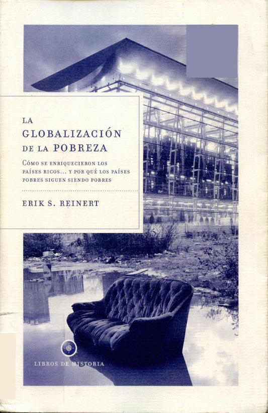 La globalización de la pobreza | Erik Reinert