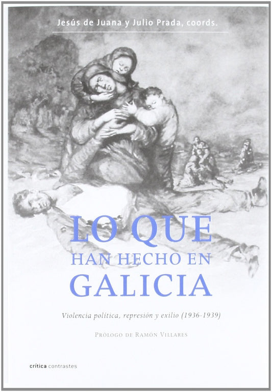 Lo que han hecho en Galicia | Julio Prada