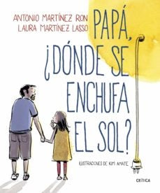 Papá, ¿dónde se enchufa el sol? | Kim Amate