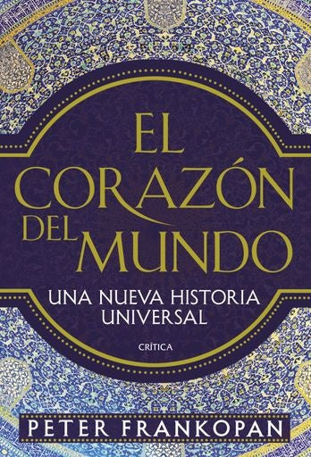 El corazón del mundo | Peter Frankopan
