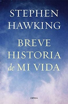 Breve historia de mi vida | Stephen Hawking