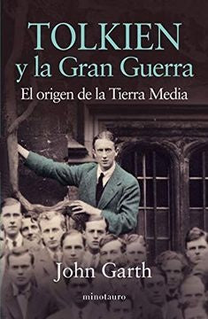 Tolkien y la gran guerra | John Garth
