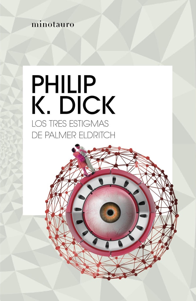 Los tres estigmas de Palmer Eldritch | Philip K. Dick