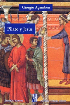 Pilato y Jesús | AGAMBEN GIORGIO