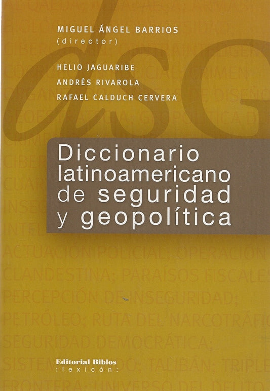 Diccionario latinoamericano de seguridad y geopolítica | Miguel Angel Barrios