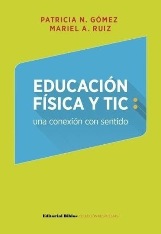 Educación física y Tics | Patricia - Ruíz  Mariel Gómez