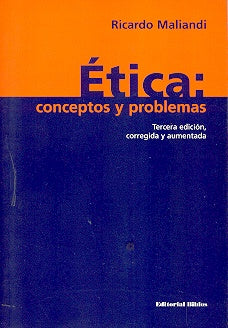 Ética: conceptos y problemas . 4ª ed. | Ricardo Maliandi