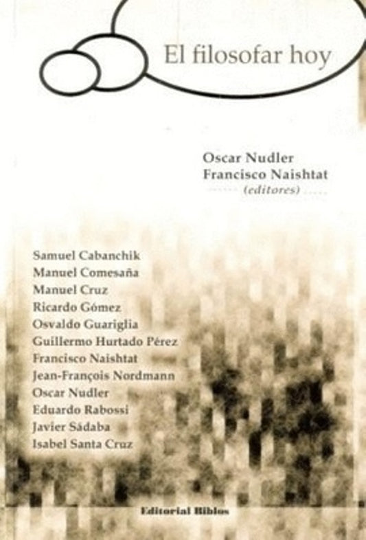 El filosofar hoy | O. Y Naishtat  F. Nudler
