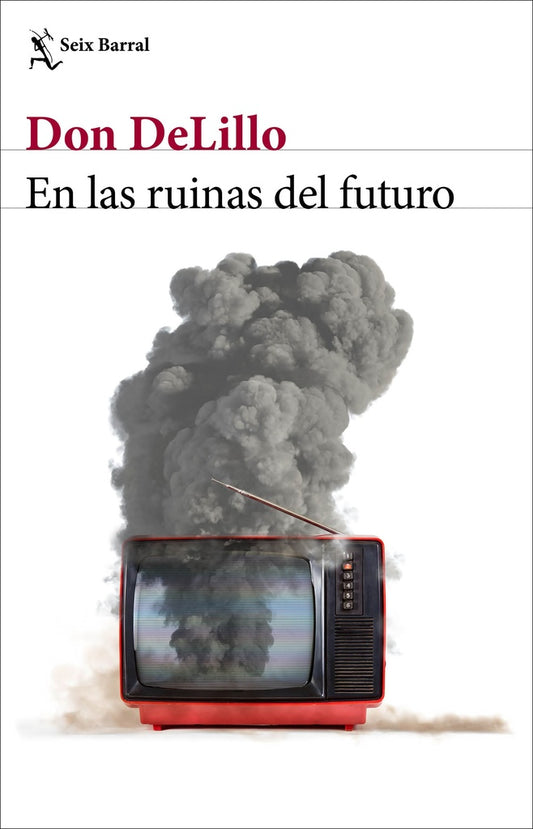 En las ruinas del futuro | Don DeLillo