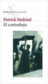 El contrabajo | Patrick Süskind