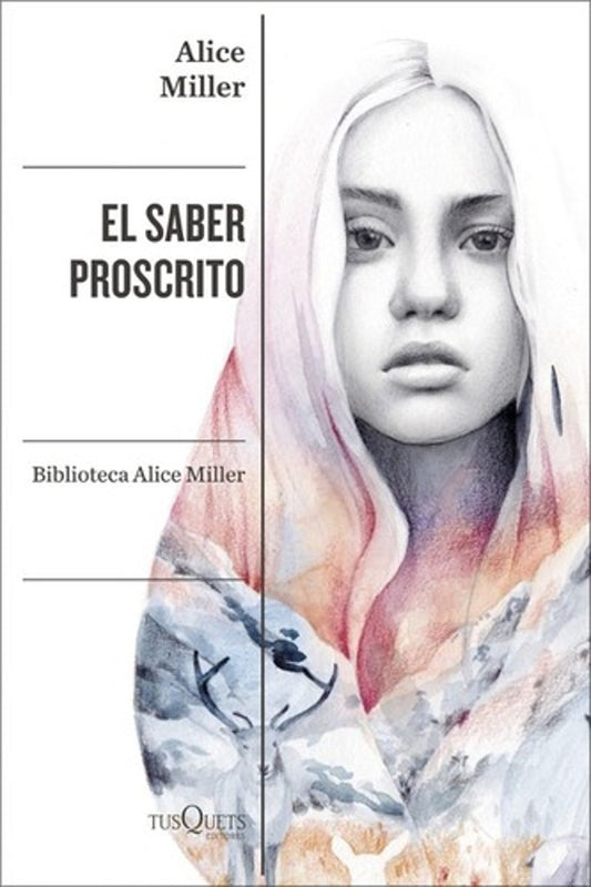 El saber proscrito | Alice Miller
